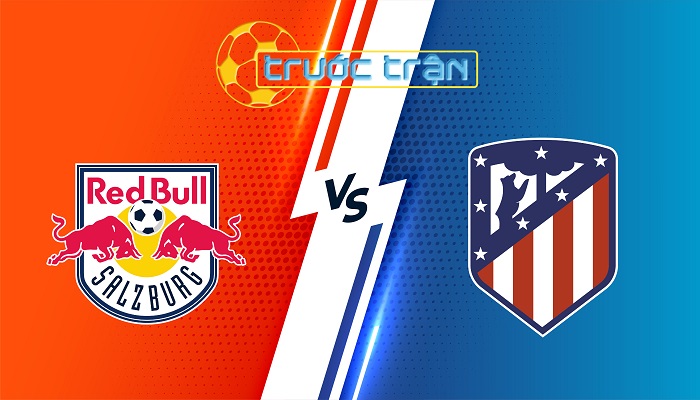 RB Salzburg vs Atletico Madrid – Soi kèo hôm nay 03h00 30/01/2024 – Champions League