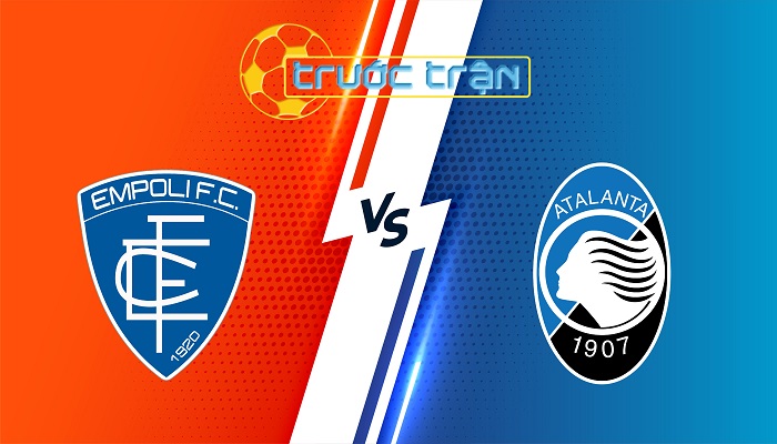 Empoli vs Atalanta – Soi kèo hôm nay 00h00 24/02/2025 – VĐQG Italia