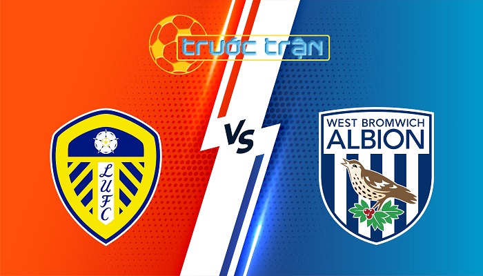 Leeds Utd vs West Brom – Soi kèo hôm nay 19h30 01/03/2025 – Hạng Nhất Anh