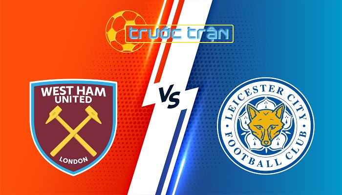 West Ham Utd vs Leicester City – Soi kèo hôm nay 03h00 28/02/2025 – Ngoại Hạng Anh