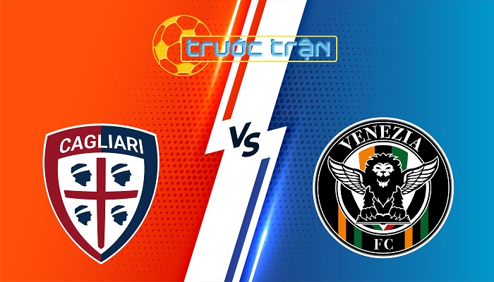 Cagliari vs Venezia – Soi kèo hôm nay 01h45 19/05/2025 – VĐQG Italia