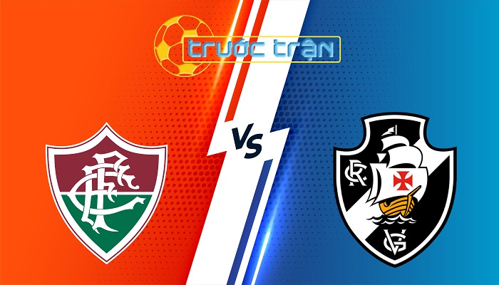 Fluminense vs Vasco da Gama – Soi kèo hôm nay 04h30 25/05/2025 – VĐQG Brazil