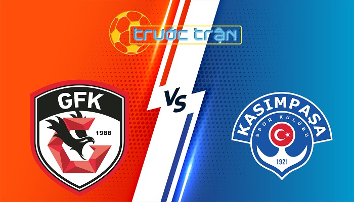 Gaziantep vs Kasimpasa – Soi kèo hôm nay 23h00 24/05/2025 – VĐQG Thỗ Nhĩ Kỳ