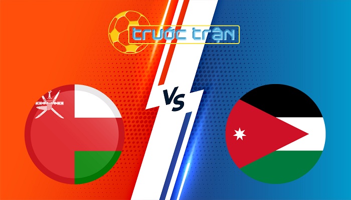 Oman vs Jordan – Soi kèo hôm nay 23h00 05/06/2025 – Vòng loại World Cup 2026