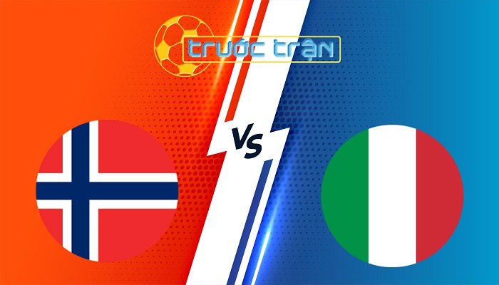 Na Uy vs Italia – Soi kèo hôm nay 01h45 07/06/2025 – Vòng loại World Cup 2026