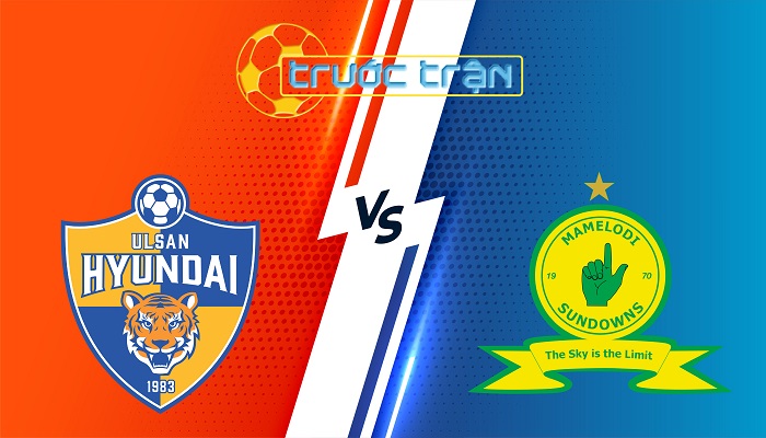 Ulsan Hyundai vs Mamelodi Sun. – Soi kèo hôm nay 05h00 18/06/2025 – FIFA Club World Cup