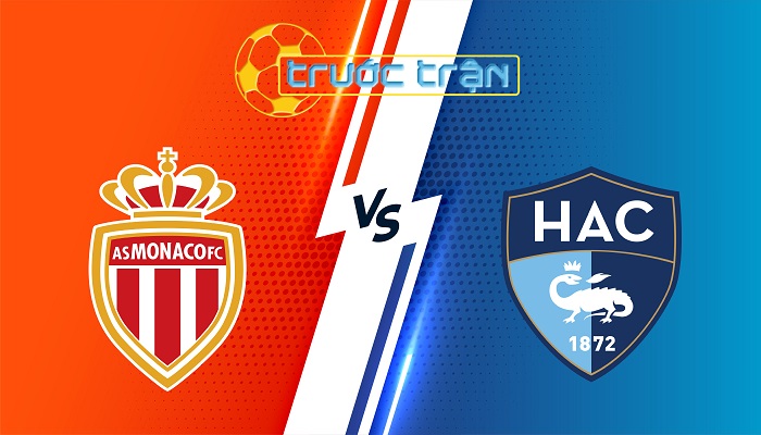 Monaco vs Le Havre – Soi kèo hôm nay 00h00 17/08/2025 – VĐQG Pháp