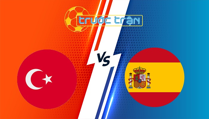 Thỗ Nhĩ Kỳ vs Tây Ban Nha – Soi kèo hôm nay 01h45 08/09/2025 – Vòng loại World Cup